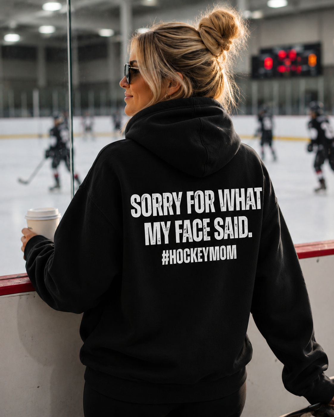 SORRY FOR WHAT MY FACE SAID - HOCKEY MOM HOODIE