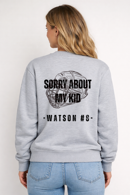 SORRY ABOUT MY KID (HOCKEY) - CREW NECK