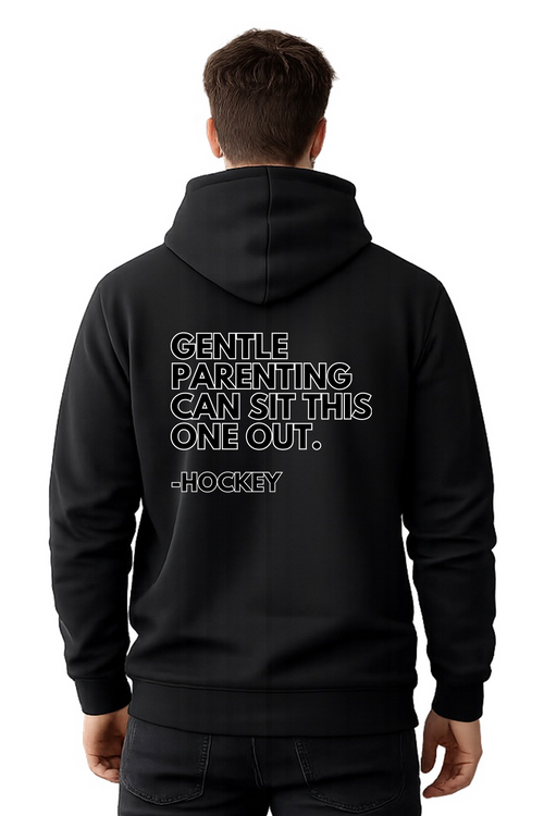 ANTI-GENTLE PARENTING HOCKEY HOODIE