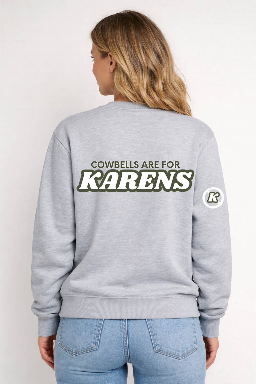 COWBELLS ARE FOR KARENS CREWNECK